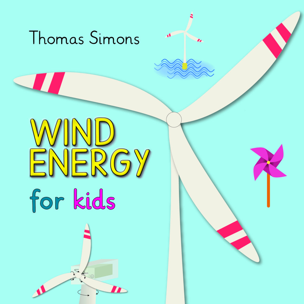 Wind Energy for kids (Thomas Simons)