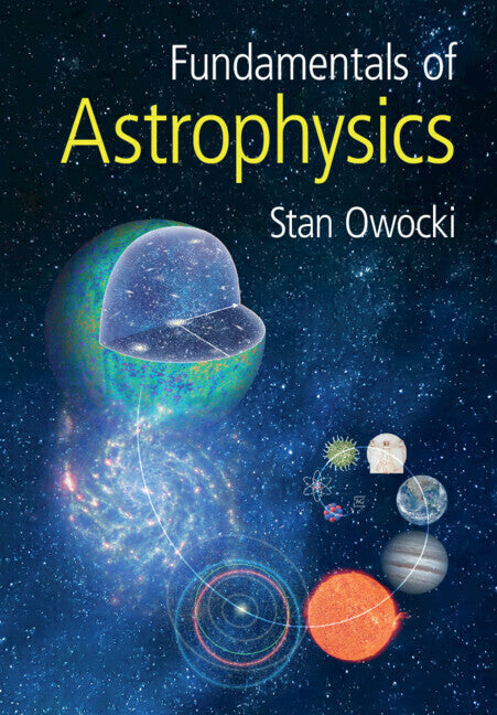 Fundamentals of Astrophysics (Stan Owocki)