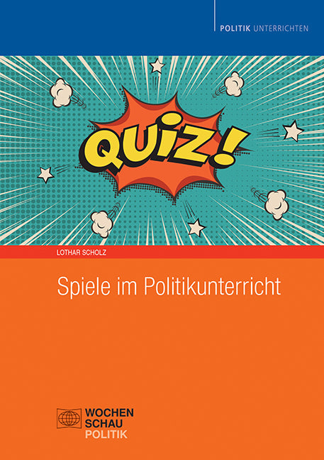 Spiele im Politikunterricht (Lothar Scholz)