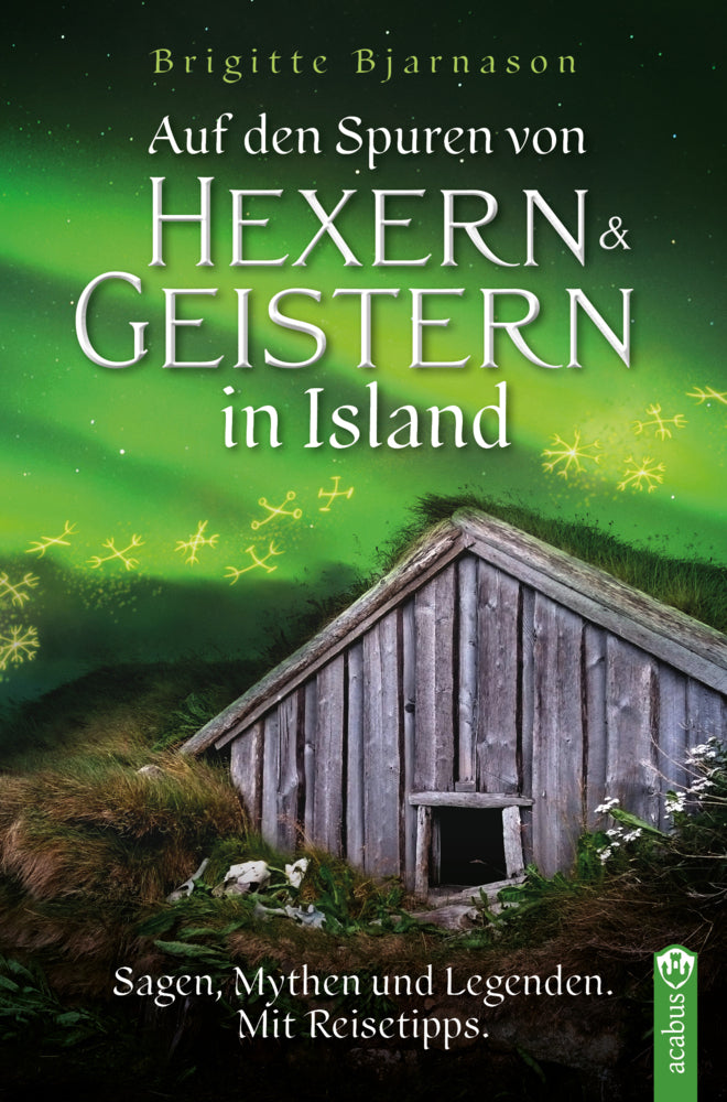 Auf den Spuren von Hexern und Geistern in Island (Brigitte Bjarnason)
