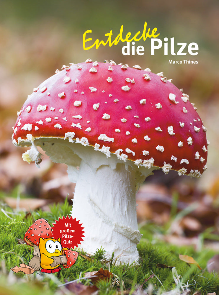 Entdecke die Pilze (Marco Thines)