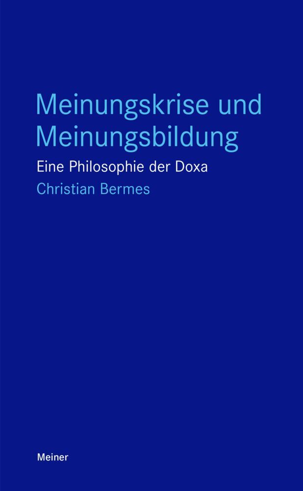 Meinungskrise und Meinungsbildung (Christian Bermes)