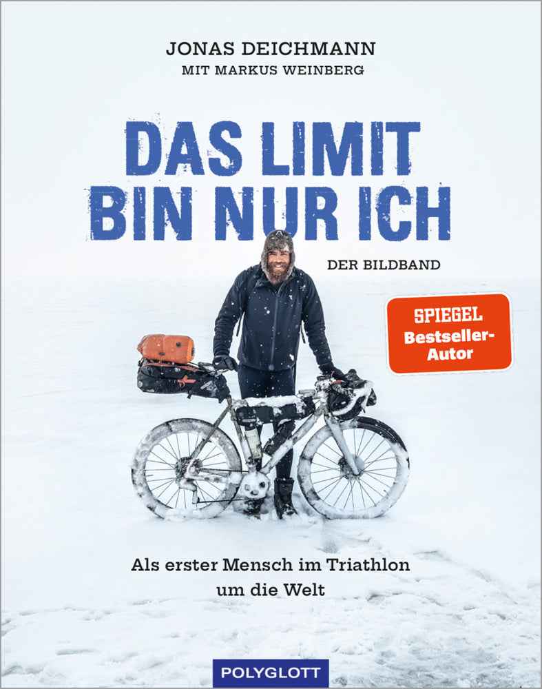 Das Limit bin nur ich - Der Bildband (Jonas Deichmann)