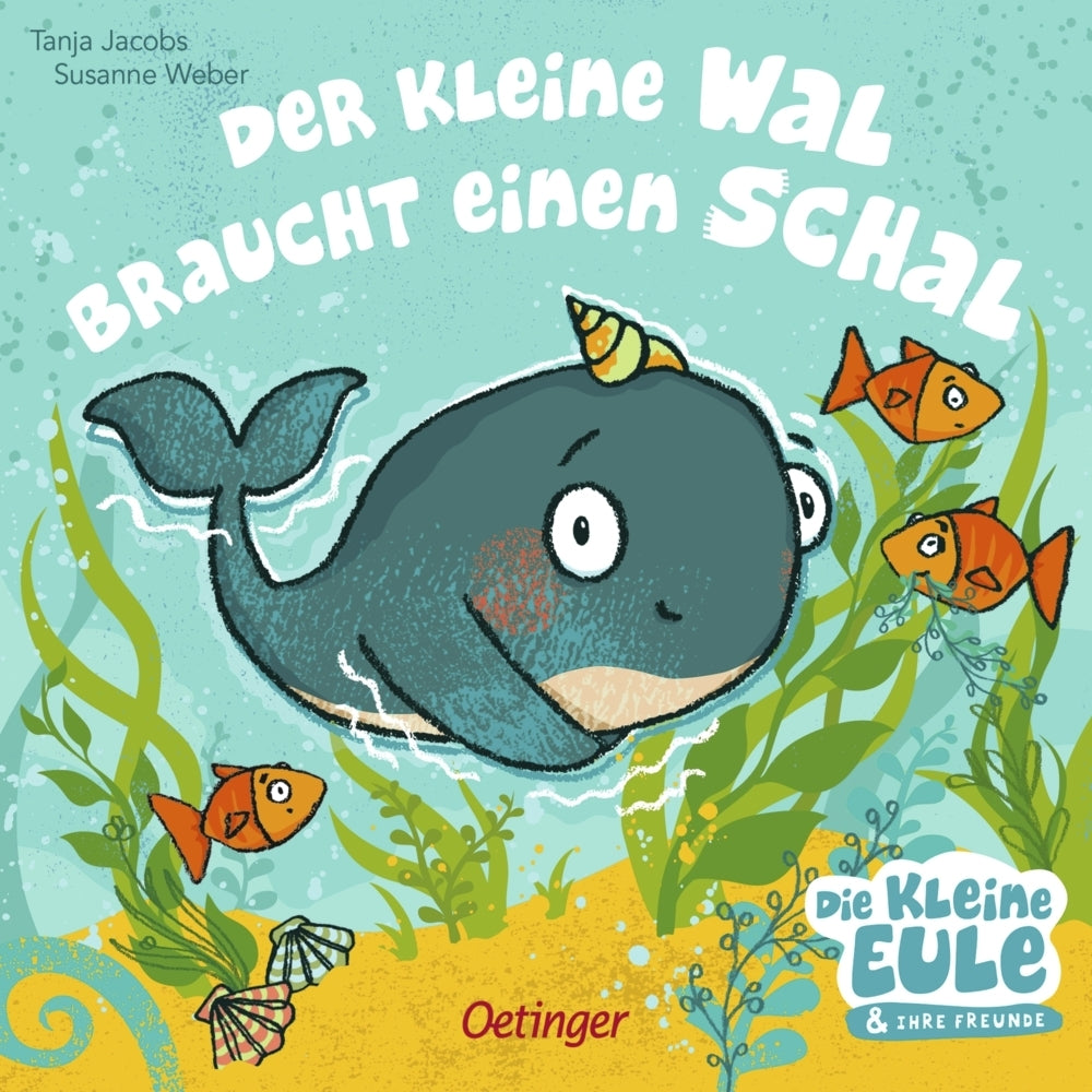 Der kleine Wal braucht einen Schal (Susanne Weber)