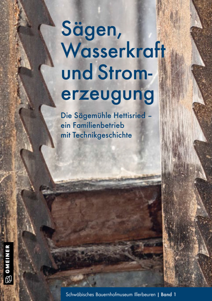 Sägen, Wasserkraft und Stromerzeugung (Bauernhofmuseum Illerbeuren)