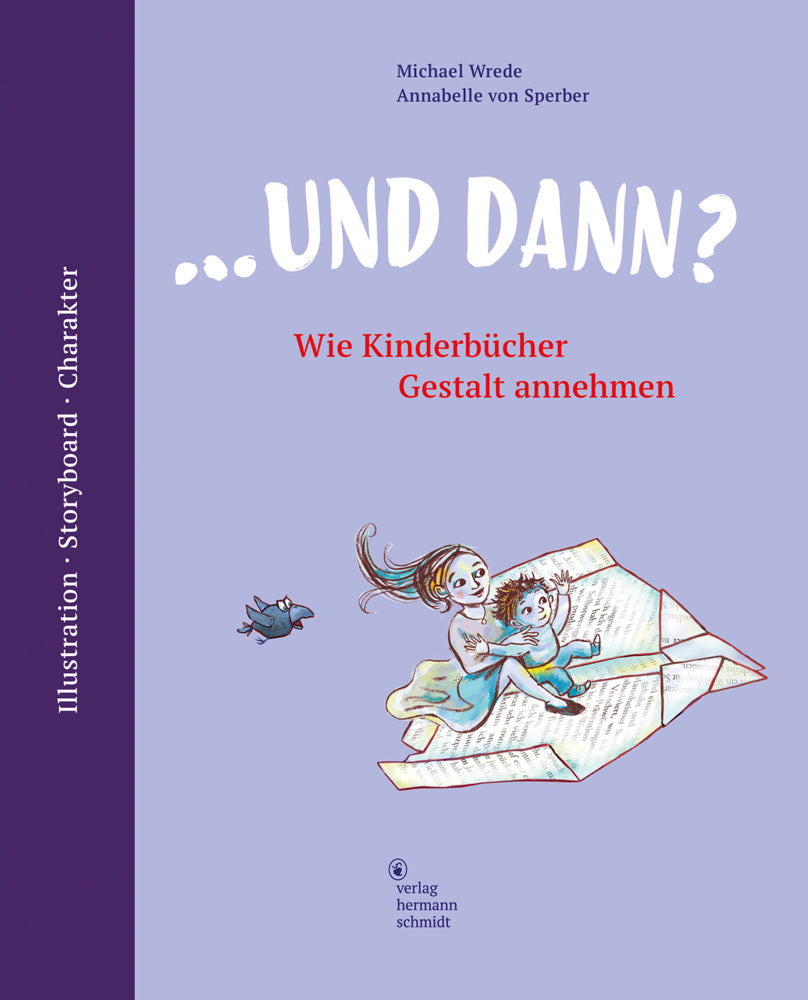 ... und dann? Wie Kinderbücher Gestalt annehmen (Michael Wrede)