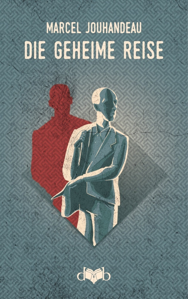 Die geheime Reise (Marcel Jouhandeau)