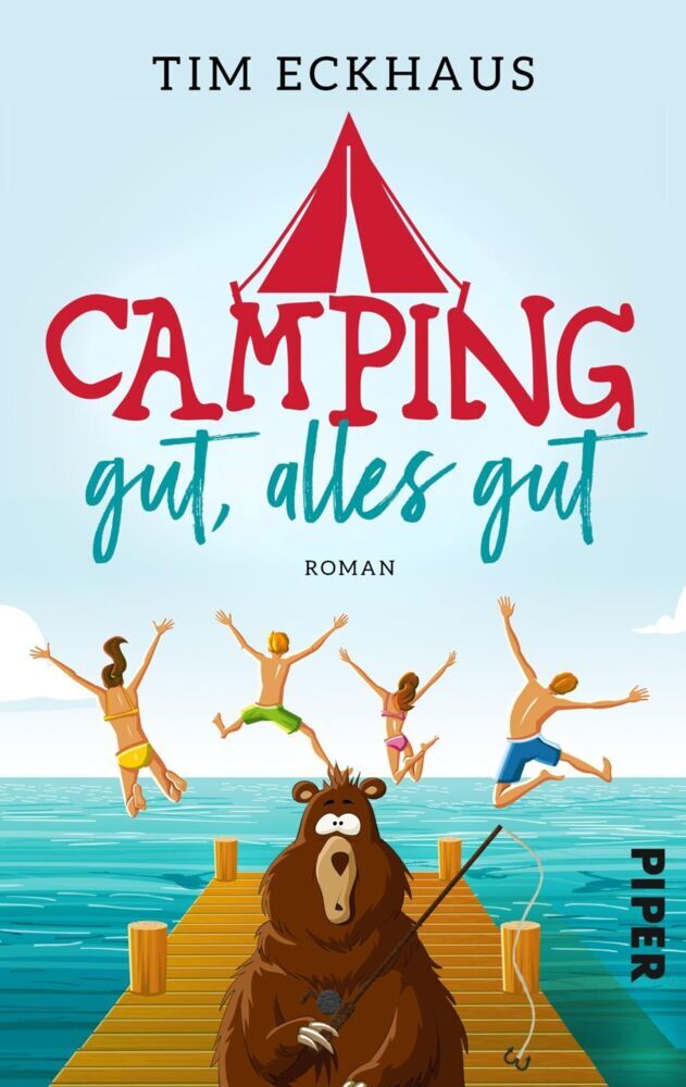 Camping gut, alles gut (Tim Eckhaus)