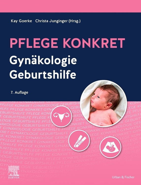 Pflege konkret Gynäkologie Geburtshilfe (Kay Goerke)