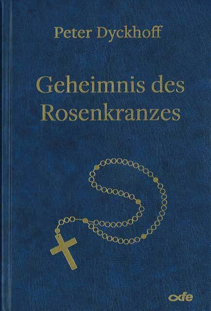 Geheimnis des Rosenkranzes (Peter Dyckhoff)