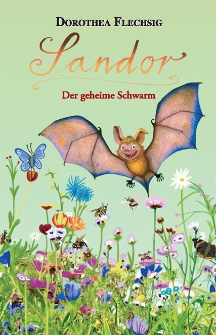 Sandor Der geheime Schwarm (Dorothea Flechsig)