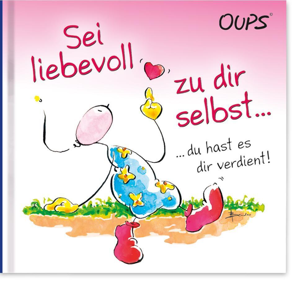 Sei liebevoll zu dir selbst ... (Kurt Hörtenhuber)