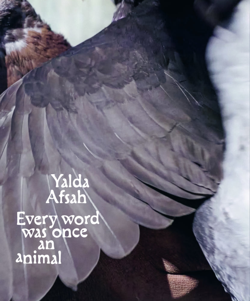 Every word was once an animal (Yalda Afsah)