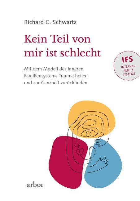 Kein Teil von mir ist schlecht (Richard C. Schwartz)