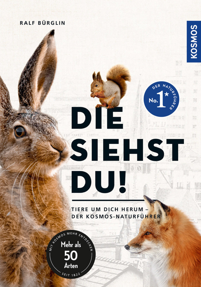 Die siehst du - Die Tiere um dich herum (Ralf Bürglin)