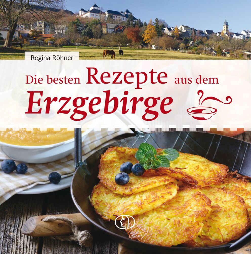 Die besten Rezepte aus dem Erzgebirge (Regina Röhner)