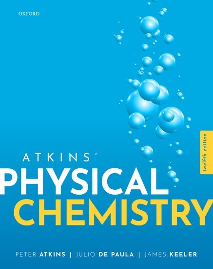Atkins' Physical Chemistry (Peter Atkins)