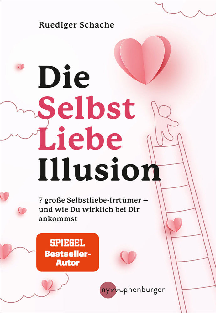 Die Selbstliebe-Illusion (Ruediger Schache)