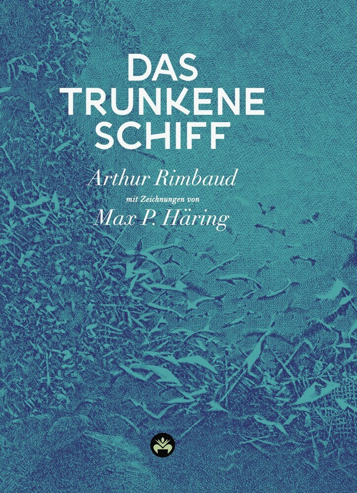 Das trunkene Schiff (Jean Nicolas Arthur Rimbaud)