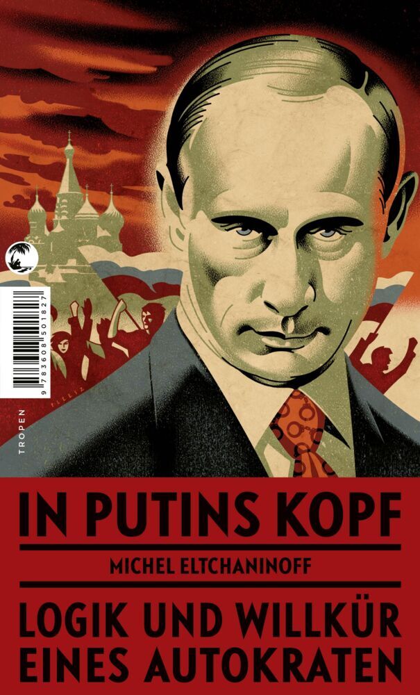 In Putins Kopf (Michel Eltchaninoff)