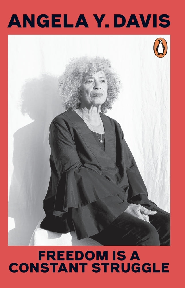Freedom Is A Constant Struggle (Angela Y. Davis)