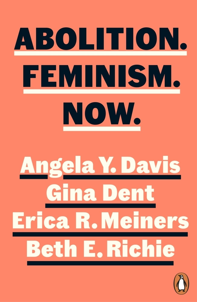 Abolition. Feminism. Now. (Angela Y. Davis)
