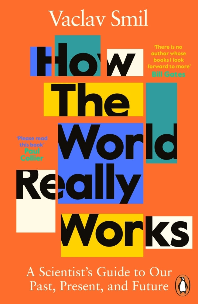 How the World Really Works (Vaclav Smil)