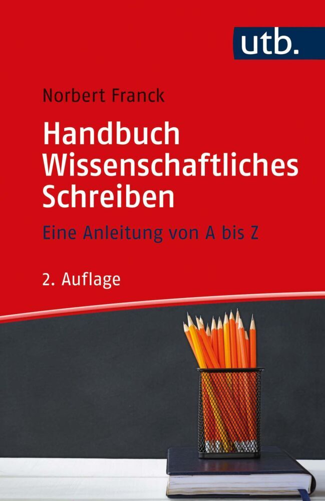 Handbuch Wissenschaftliches Schreiben (Norbert Franck)