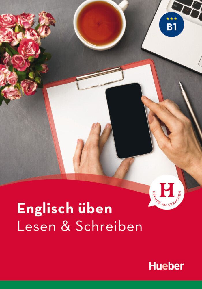 Englisch üben - Lesen & Schreiben B1 (Anna Barbierato)