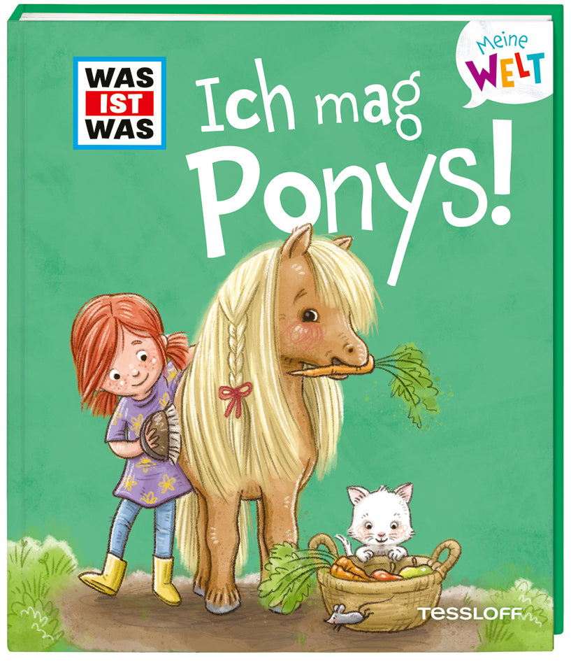 WAS IST WAS Meine Welt Band 7 Ich mag Ponys! (Andrea Weller-Essers)