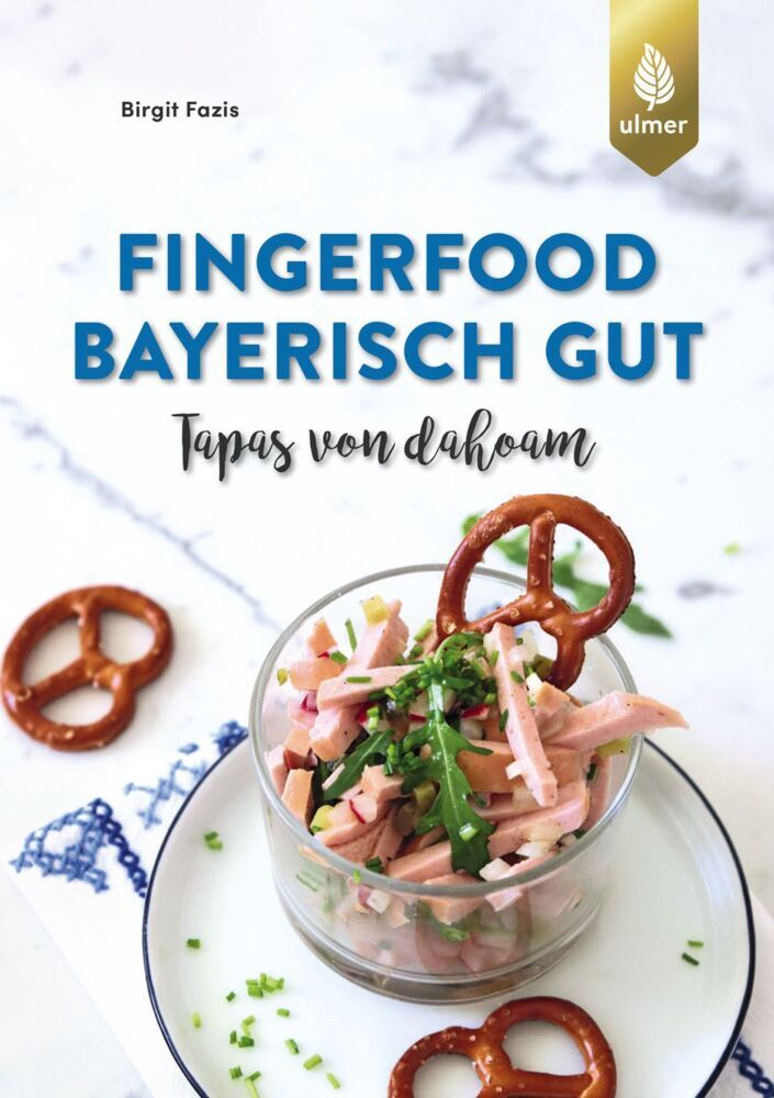 Fingerfood - bayerisch gut (Birgit Fazis)