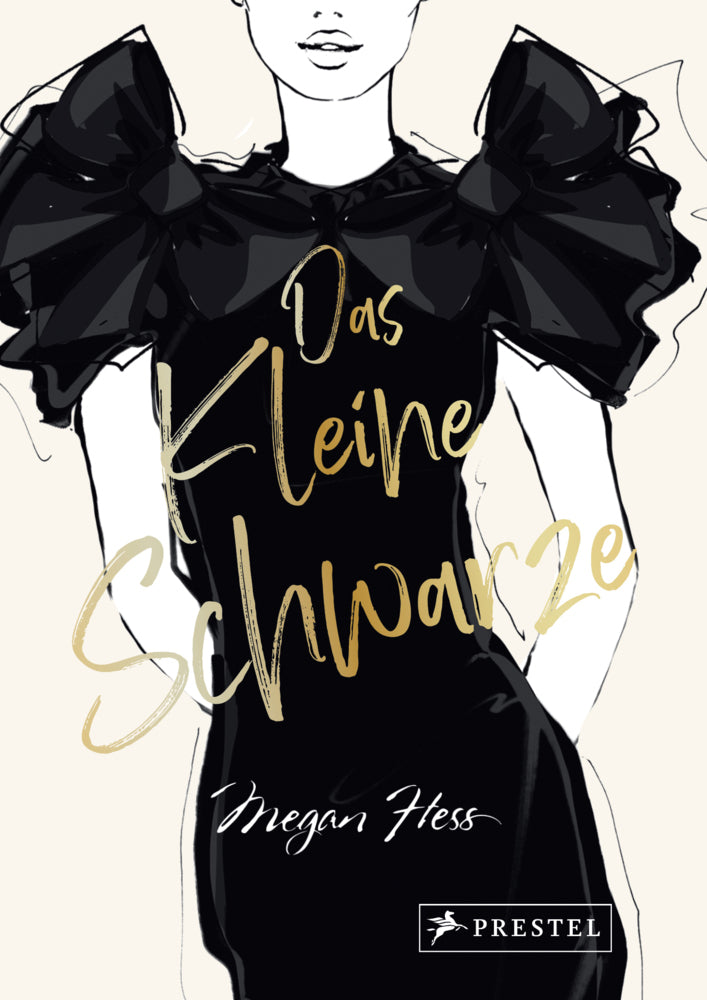 Das Kleine Schwarze - Eine illustrierte Hommage an einen Modeklassiker (Megan Hess)