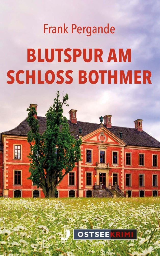 Blutspur am Schloss Bothmer (Frank Pergande)