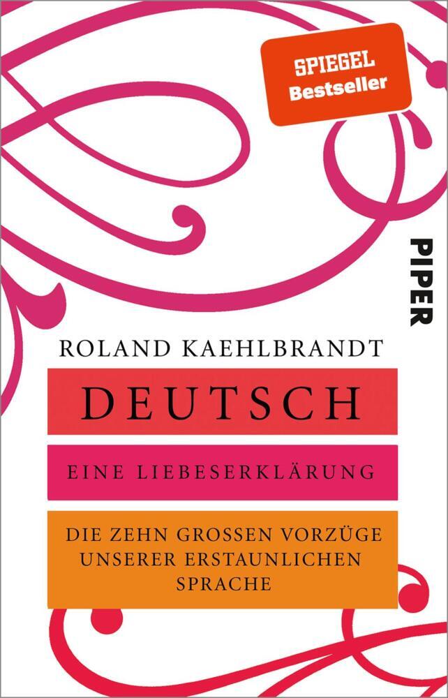 Deutsch - Eine Liebeserklärung (Roland Kaehlbrandt)