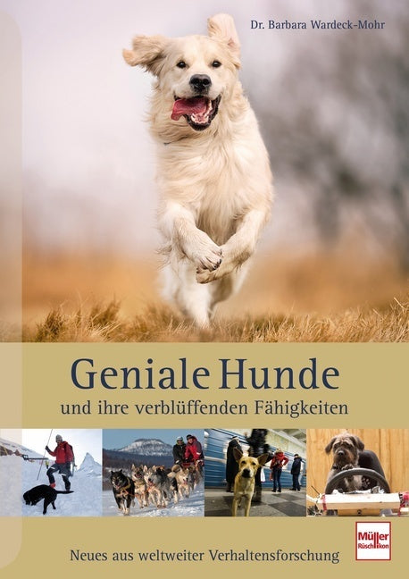 Geniale Hunde und ihre verblüffenden Fähigkeiten (Barbara Wardeck-Mohr)