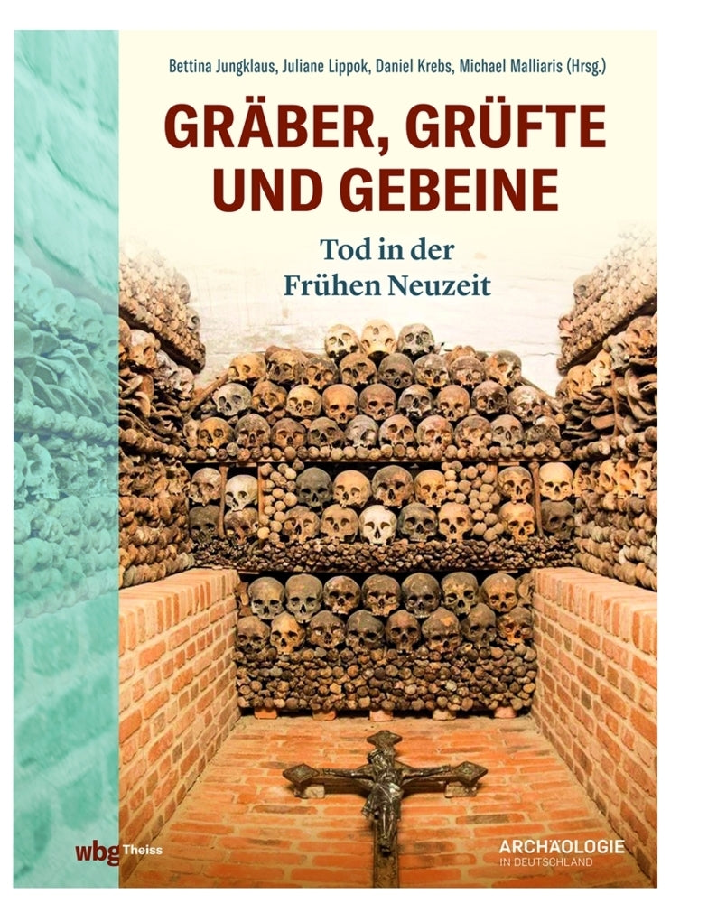 Gräber, Grüfte und Gebeine (Bettina Jungklaus)
