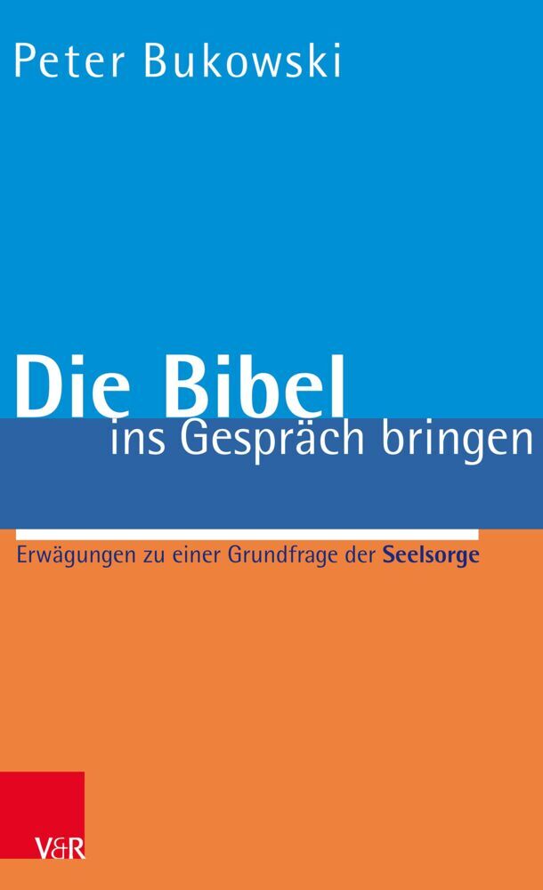 Die Bibel ins Gespräch bringen (Peter Bukowski)