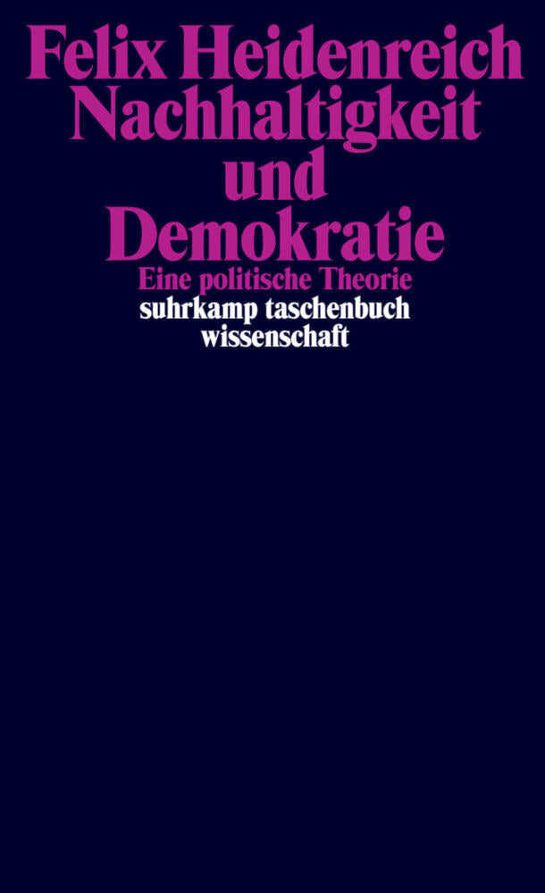 Nachhaltigkeit und Demokratie (Felix Heidenreich)