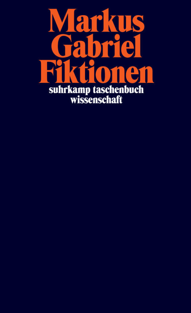 Fiktionen (Sinnfeldtheorie 2) (Markus Gabriel)