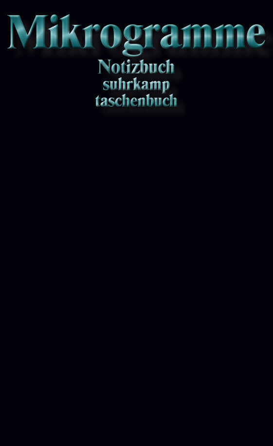 Notizbuch »Mikrogramme« (Suhrkamp Verlag)