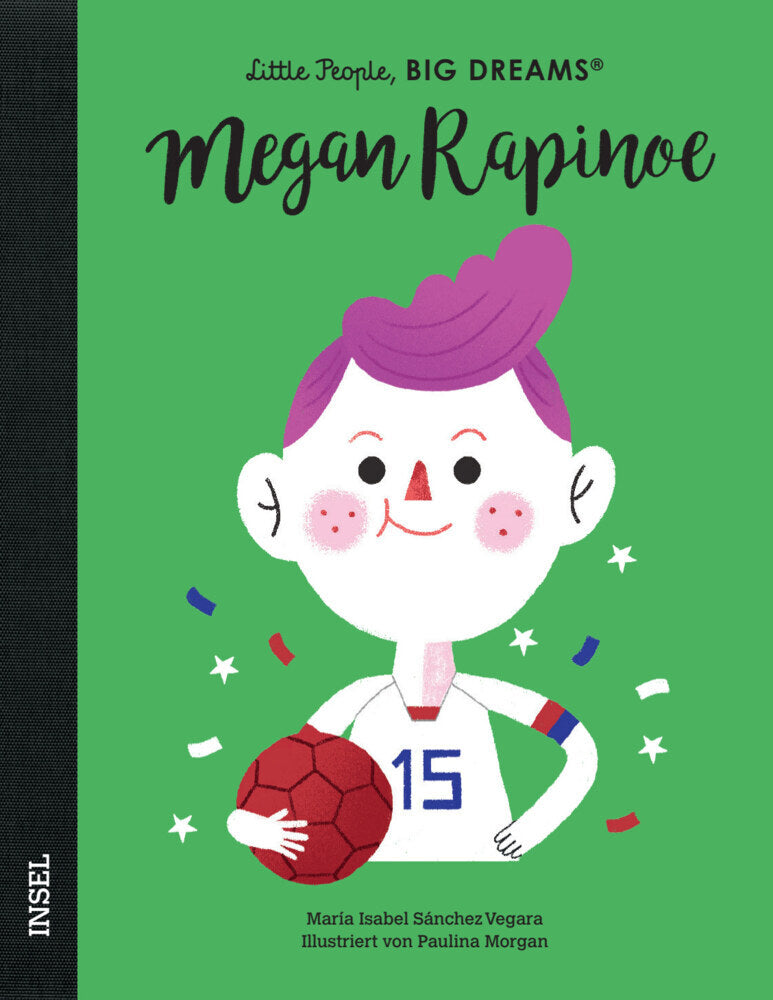Megan Rapinoe - Little People, BIG DREAMS (Deutsche Ausgabe) (María Isabel Sánchez Vegara)