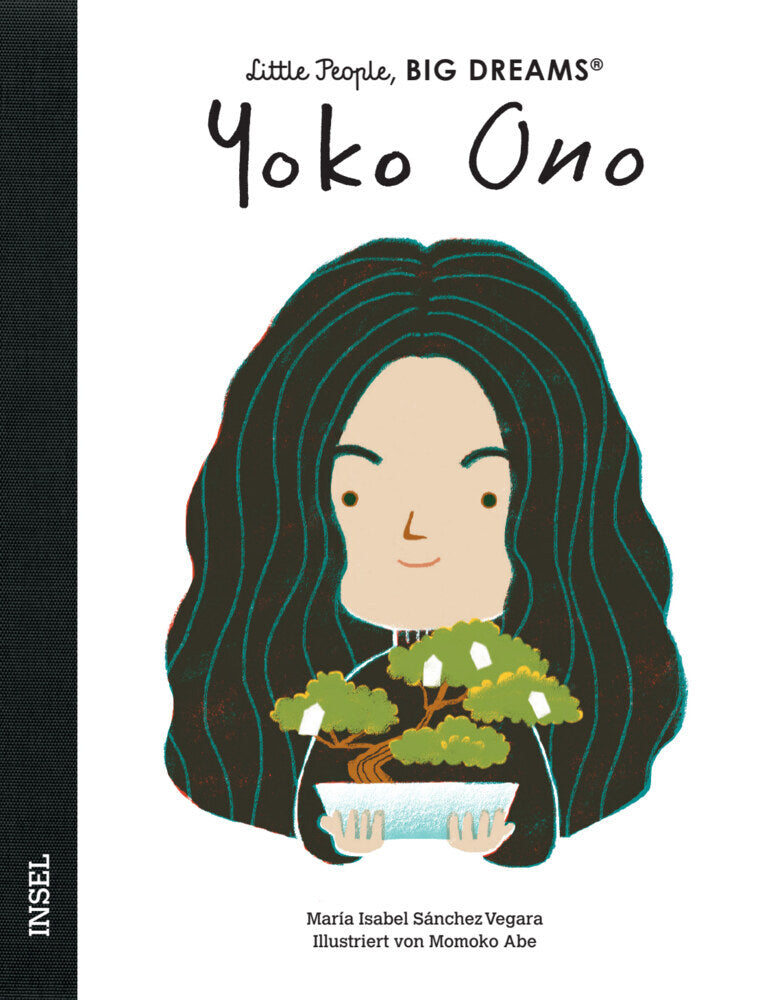 Yoko Ono - Little People, BIG DREAMS (Deutsche Ausgabe) (María Isabel Sánchez Vegara)