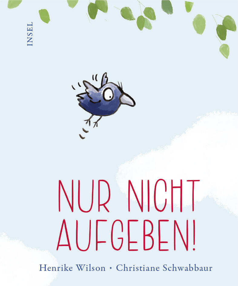 Nur nicht aufgeben! (Henrike Wilson)
