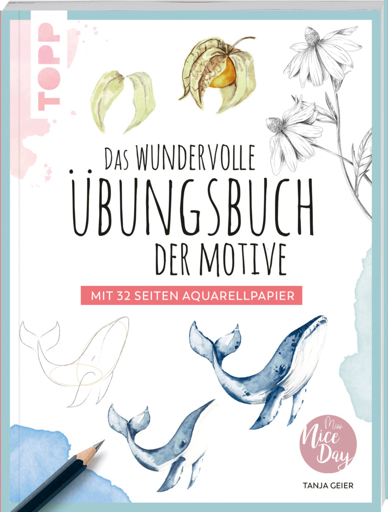 Das wundervolle Übungsbuch der Motive (Tanja Geier)