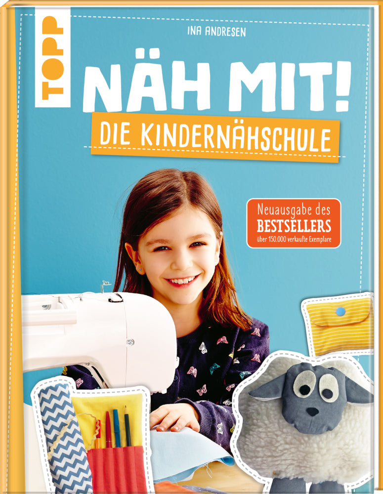 Näh mit! Die Kindernähschule (Ina Andresen)