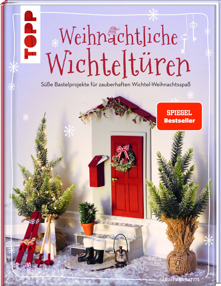Weihnachtliche Wichteltüren. Süße Bastelprojekte für zauberhaften Wichtel-Weihnachtsspaß. (Sarah Arabatzis)