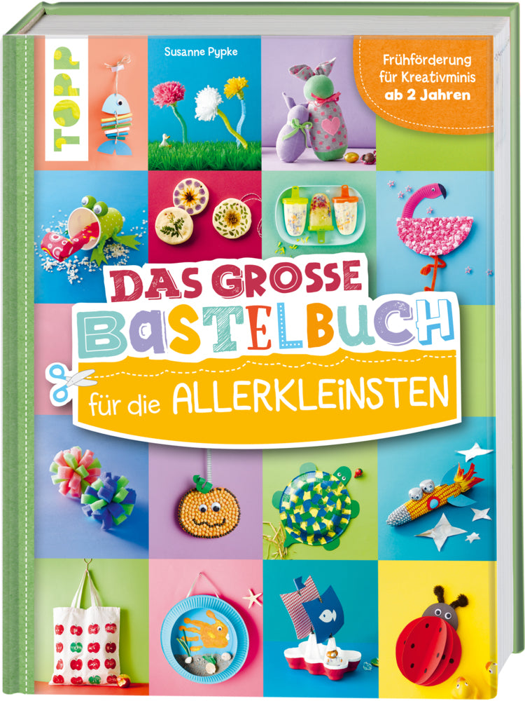 Das große Bastelbuch für die Allerkleinsten (Susanne Pypke)