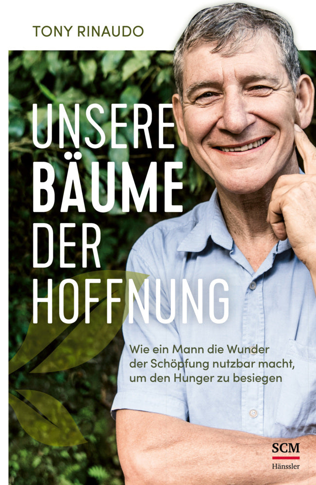 Unsere Bäume der Hoffnung (Tony Rinaudo)