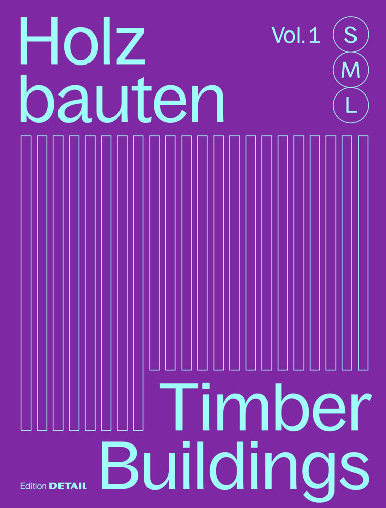 Holzbauten S, M, L / Timber Buildings S, M, L (Hofmeister Sandra)