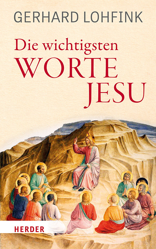 Die wichtigsten Worte Jesu (Gerhard Lohfink)